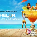 Bachelor in Paradise – Season 10 – Open Discussion + Poll